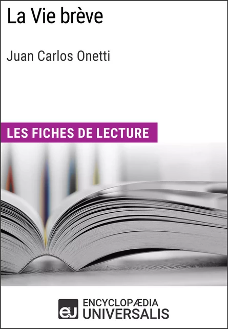 La Vie brève de Juan Carlos Onetti -  Encyclopaedia Universalis - Encyclopaedia Universalis