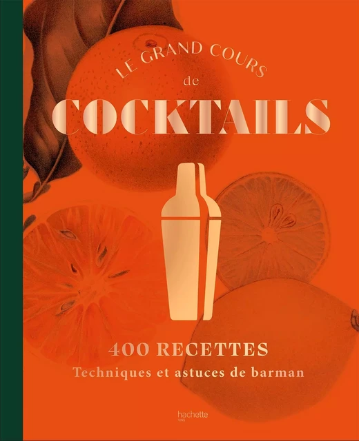 Le grand cours de cocktails -  Liquid Liquid - Hachette Pratique