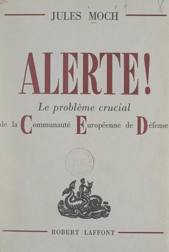 Alerte ! - Jules Moch - FeniXX réédition numérique