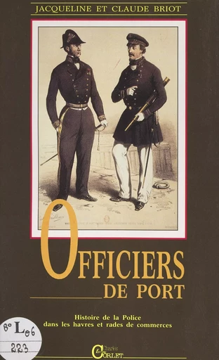 Officiers de port - Claude Briot, Jacqueline Briot - FeniXX réédition numérique