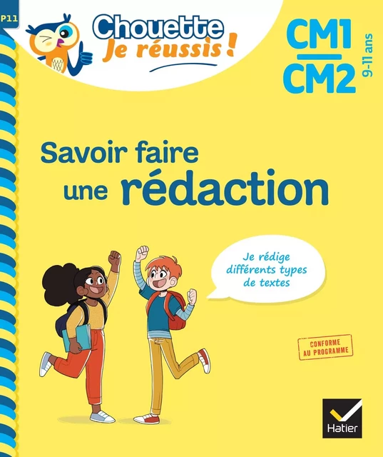 Savoir faire une rédaction CM1/CM2 9-11 ans - Chouette, Je réussis ! - Lou Lecacheur - Hatier