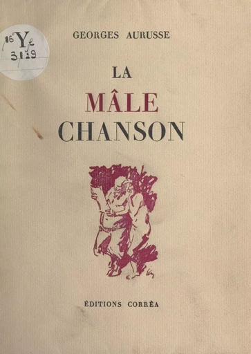 La mâle chanson - Georges Aurusse - FeniXX réédition numérique