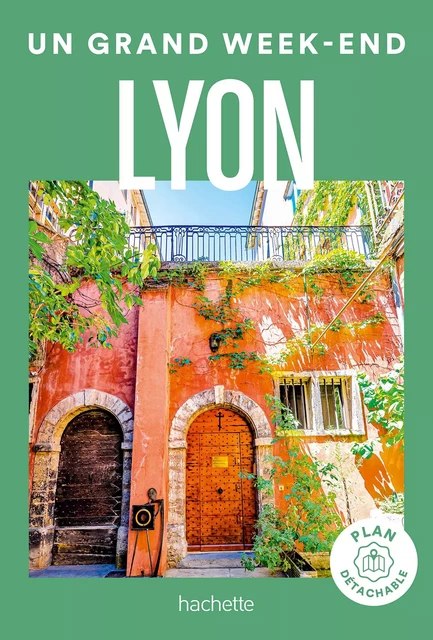 Lyon Un Grand Week-end -  Collectif - Hachette Tourisme