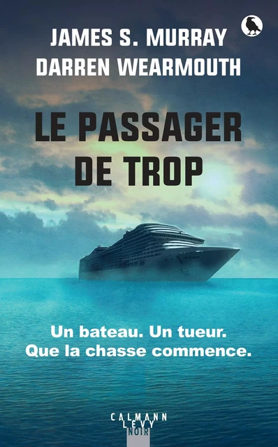 Le Passager de trop - James S. Murray, Darren Wearmouth - Calmann-Lévy