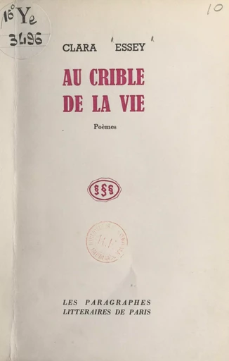 Au crible de la vie - Clara Essey - FeniXX réédition numérique