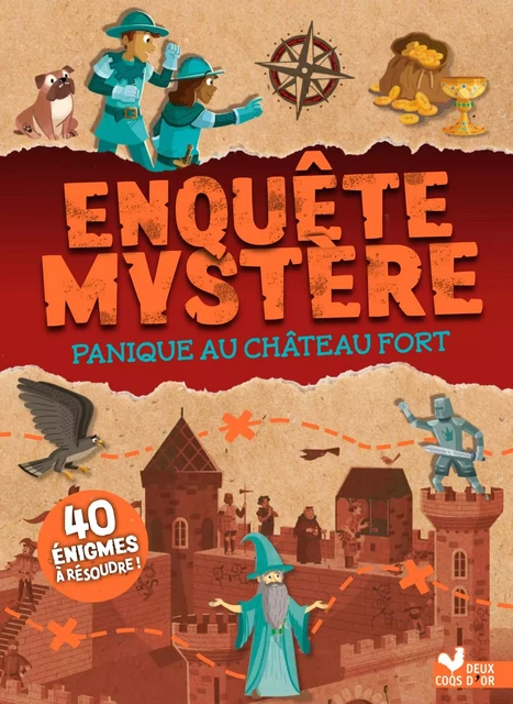 Enquête Mystère - Panique au château fort -  Concepteo - Deux Coqs d'Or