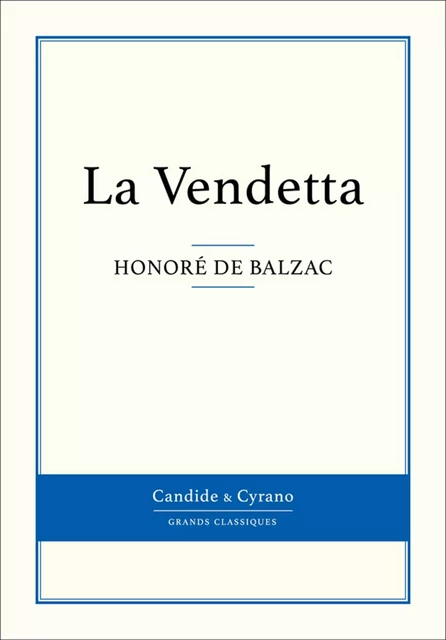 La Vendetta - Honoré de Balzac - Candide & Cyrano