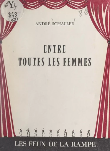 Entre toutes les femmes - André SCHALLER - FeniXX réédition numérique