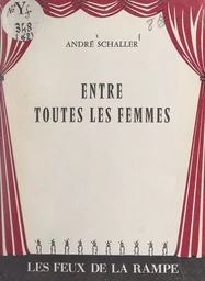 Entre toutes les femmes