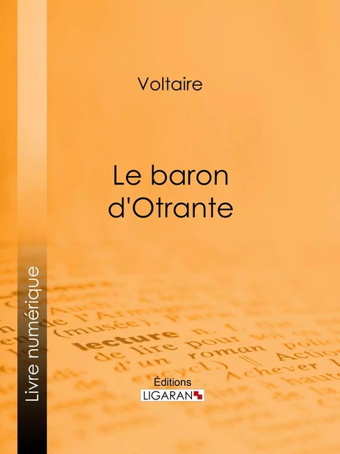 Le baron d'Otrante - Voltaire Voltaire,  Ligaran - Ligaran