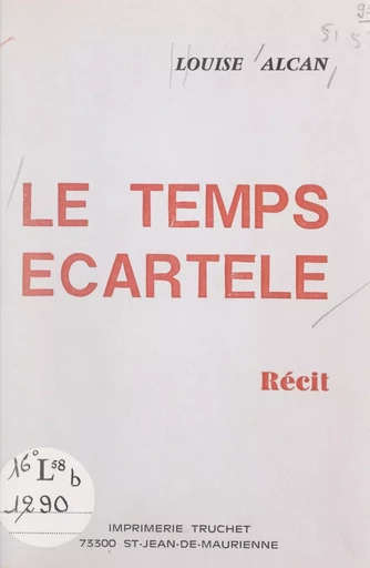 Le temps écartelé - Louise Alcan - FeniXX réédition numérique