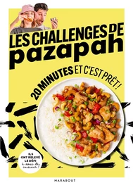 Les challenges de pazapah - 20 minutes et c'est prêt