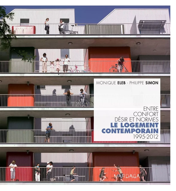 Le logement contemporain - Monique Eleb, Philippe Simon - Mardaga