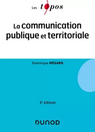 La communication publique et territoriale - 3e éd.