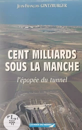 Cent milliards sous la manche