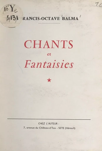 Chants et fantaisies - Francis-Octave Balma - FeniXX réédition numérique