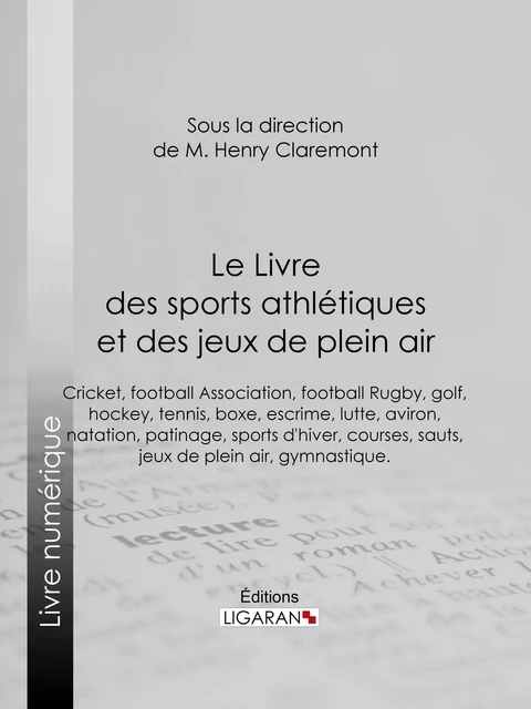 Le Livre des sports athlétiques et des jeux de plein air -  Collectif,  Ligaran - Ligaran