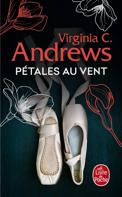 Pétales au vent (Fleurs captives, Tome 2) - Virginia C. Andrews - Le Livre de Poche