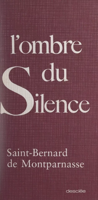 L'ombre du silence - Claude Bernard, Éric Binet,  Diocèse de Paris - FeniXX réédition numérique