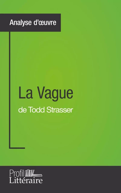 La Vague de Todd Strasser (Analyse approfondie) - Alexandre Ramakers,  Profil-litteraire.fr - Profil-Litteraire.fr