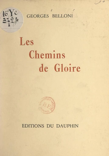 Les chemins de gloire - Georges Belloni - FeniXX réédition numérique