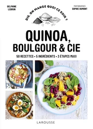 Quinoa, boulgour &amp; autres céréales