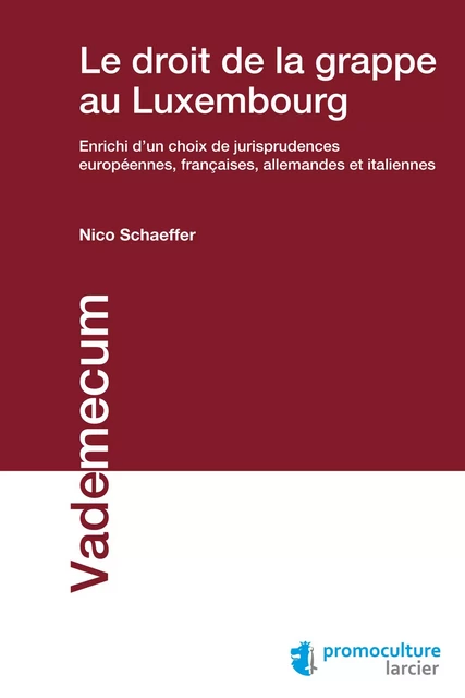 Le droit de la grappe au Luxembourg - Nicolas Schaeffer - Éditions Larcier