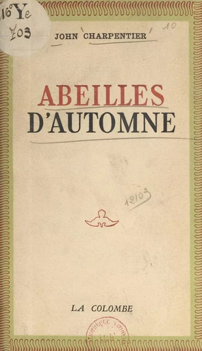 Abeilles d'automne - John Charpentier - FeniXX réédition numérique