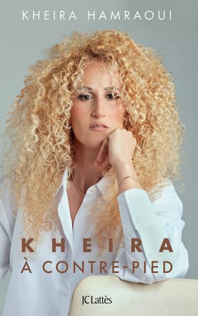 Kheira à contre-pied - Kheira Hamraoui - JC Lattès