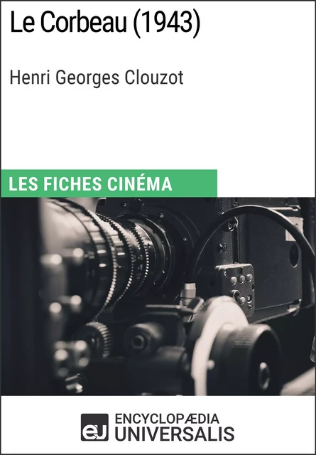 Le Corbeau d'Henri Georges Clouzot -  Encyclopaedia Universalis - Encyclopaedia Universalis