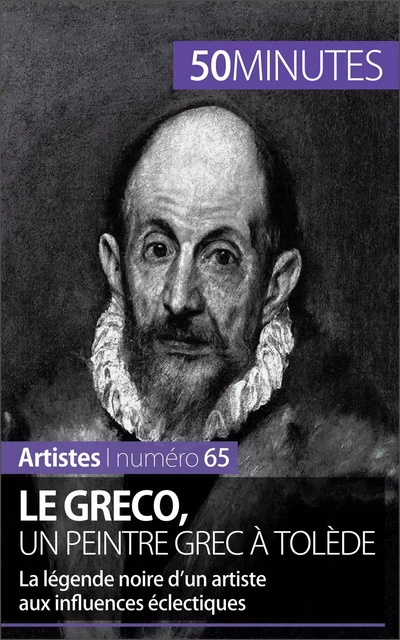 Le Greco, un peintre grec à Tolède - Barbara Delamarre,  50MINUTES - 50Minutes.fr