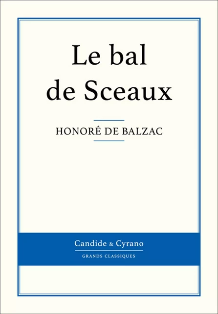 Le bal de Sceaux - Honoré de Balzac - Candide & Cyrano