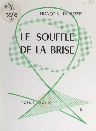 Le souffle et la brise - François Duplessis - FeniXX réédition numérique