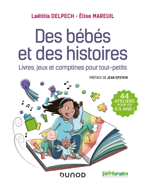 Des bébés et des histoires - Laëtitia Delpech, Elise Mareuil - Dunod