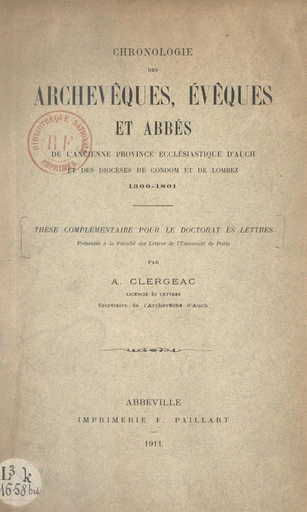 Chronologie des archevêques, évêques et abbés de l'ancienne province ecclésiastique d'Auch et des diocèses de Condom et de Lombez, 1300-1801 - Adrien Clergeac - FeniXX réédition numérique