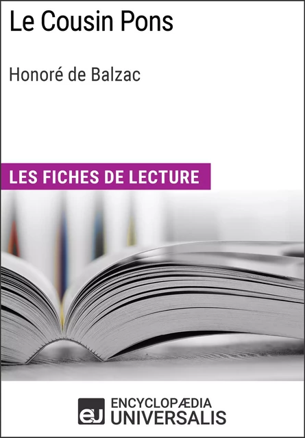 Le Cousin Pons d'Honoré de Balzac -  Encyclopaedia Universalis - Encyclopaedia Universalis