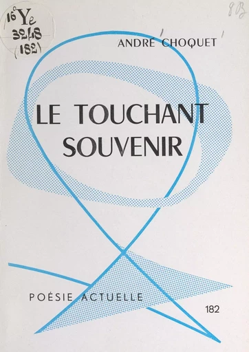 Le touchant souvenir - André Choquet - FeniXX réédition numérique