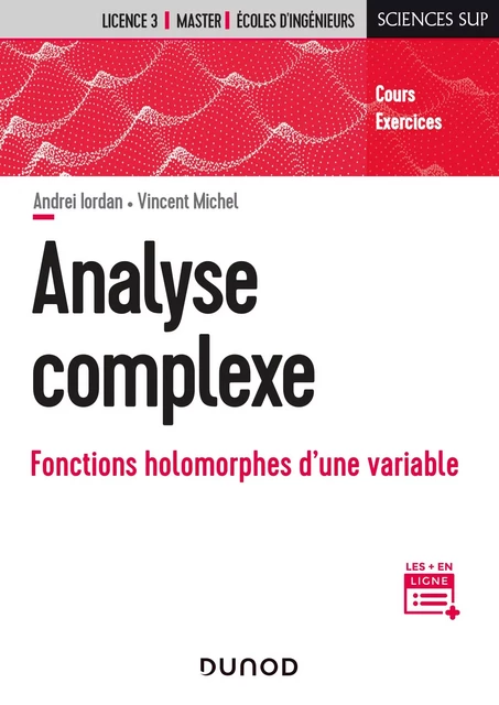 Analyse complexe - Andréi Iordan, Vincent Michel - Dunod