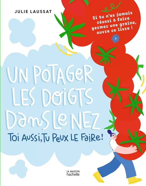 Un potager les doigts dans le nez -  Julie Laussat - Hachette Pratique