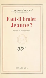 Faut-il brûler Jeanne ?