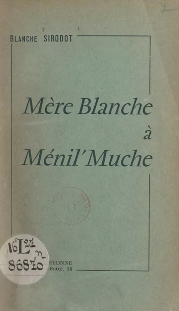 Mère Blanche à Ménil' Muche - Blanche Sirodot - FeniXX réédition numérique