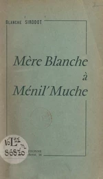 Mère Blanche à Ménil' Muche