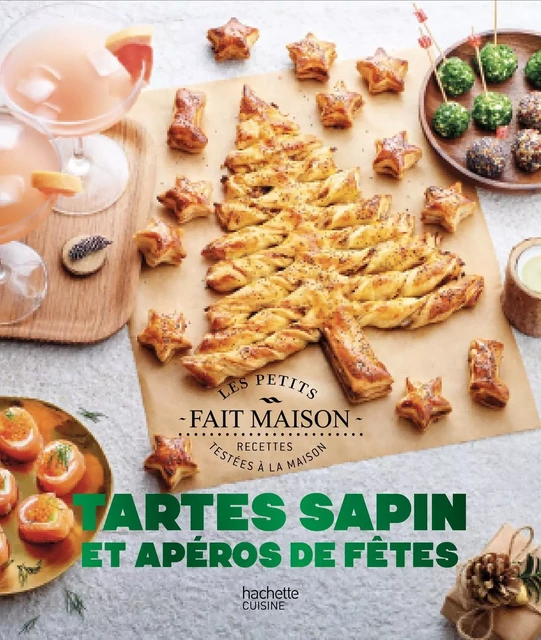 Tartes Sapins et Apéros de fêtes NED - Caroline PESSIN - Hachette Pratique