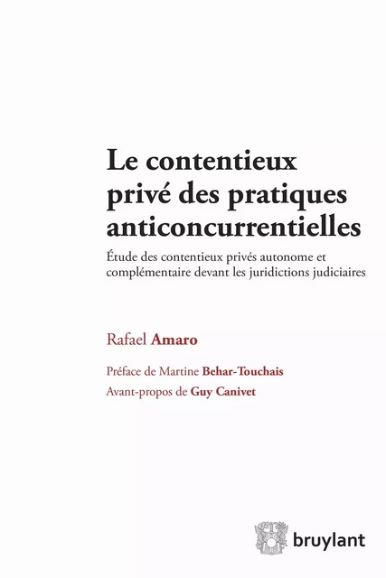 Le contentieux privé des pratiques anticoncurrentielles - Rafael Amaro - Bruylant