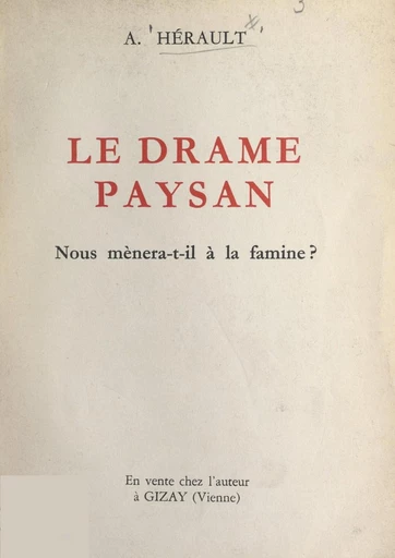 Le drame paysan - Augustin Hérault - FeniXX réédition numérique