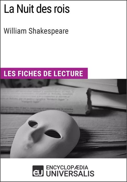 La Nuit des rois de William Shakespeare -  Encyclopaedia Universalis - Encyclopaedia Universalis