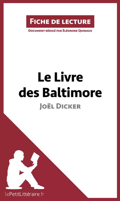 Le Livre des Baltimore de Joël Dicker (Fiche de lecture) -  lePetitLitteraire, Eléonore Quinaux - lePetitLitteraire.fr