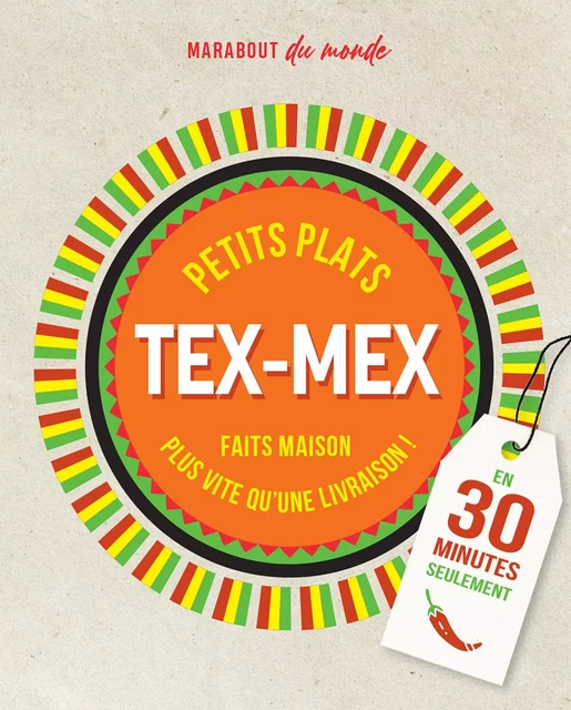 Petits plats Tex-Mex en 30 minutes -  Collectif - Marabout