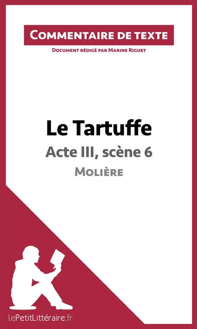 Le Tartuffe de Molière - Acte III, scène 6 -  lePetitLitteraire, Marine Riguet - lePetitLitteraire.fr