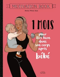 1 mois pour être bien dans son corps après bébé